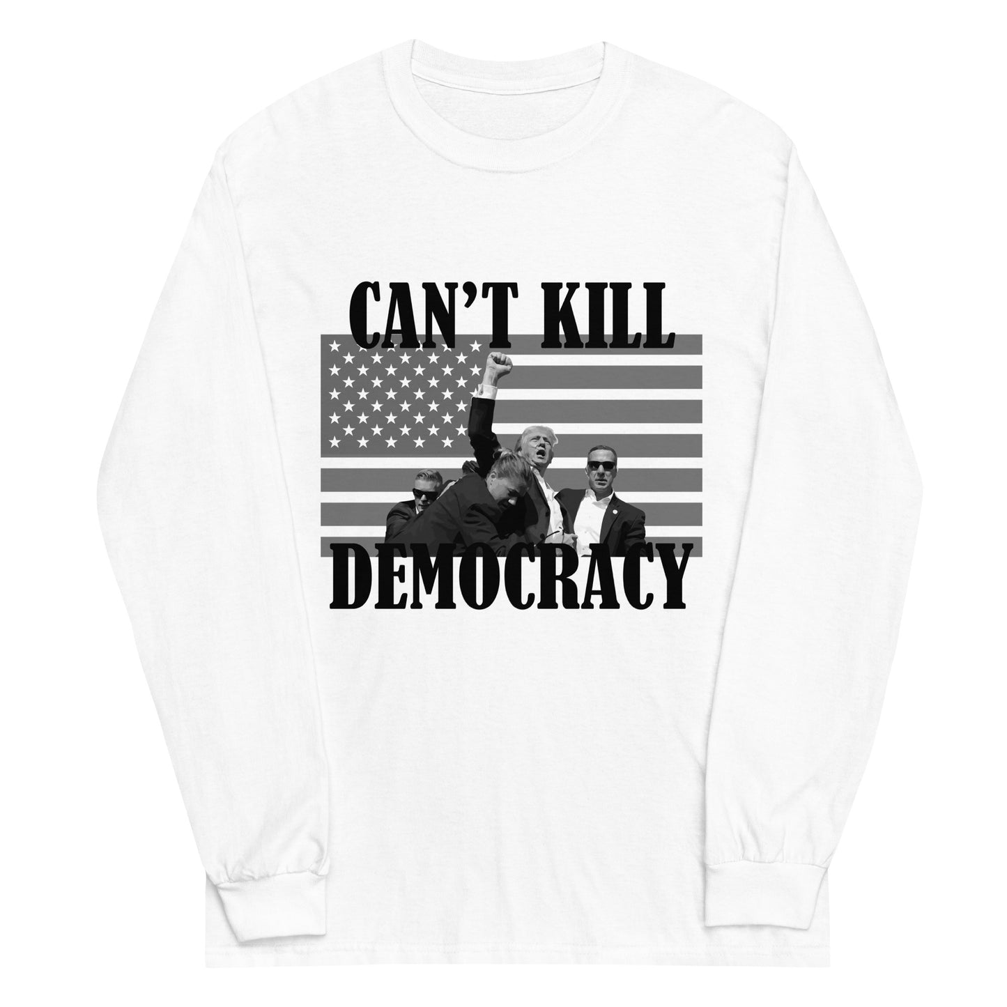 Can't Kill Democracy White Long Sleeve