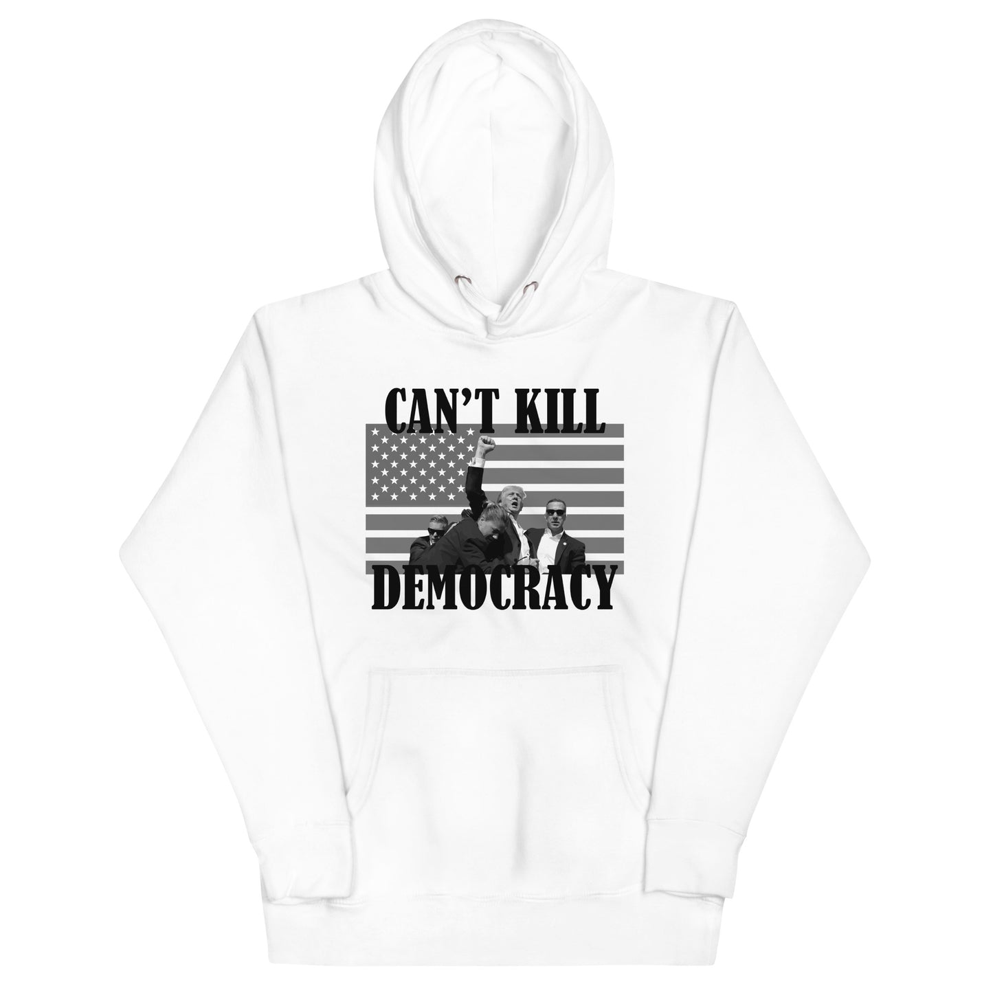 Can't Kill Democracy White Hoodie